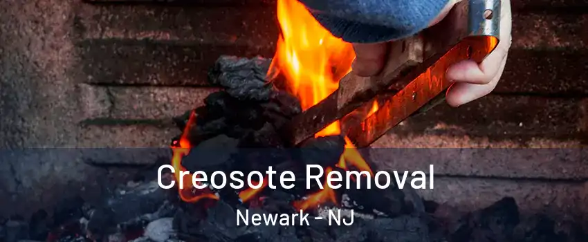  Creosote Removal Newark - NJ