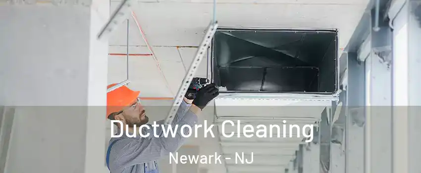  Ductwork Cleaning Newark - NJ