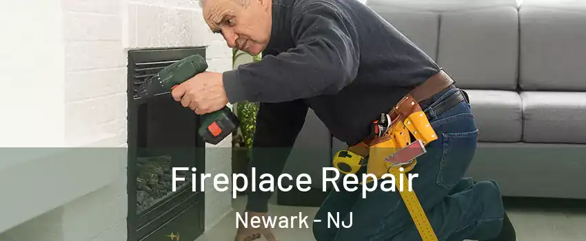  Fireplace Repair Newark - NJ