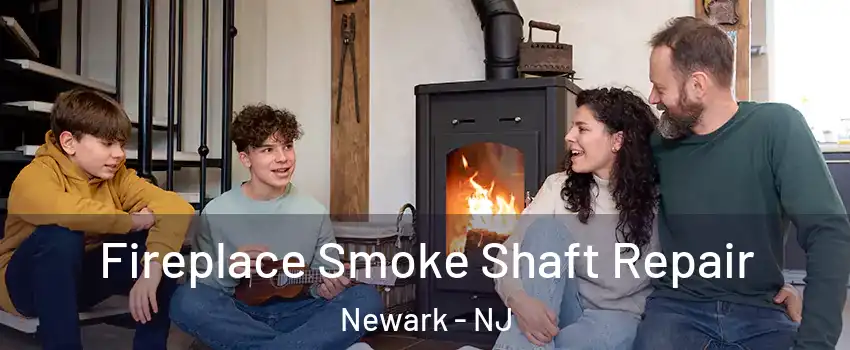  Fireplace Smoke Shaft Repair Newark - NJ