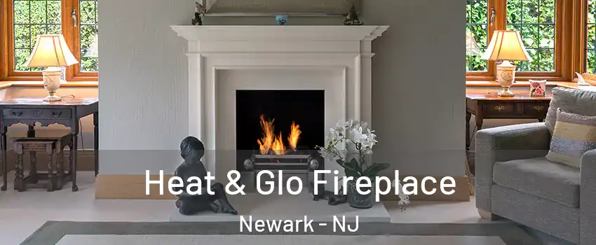  Heat & Glo Fireplace Newark - NJ