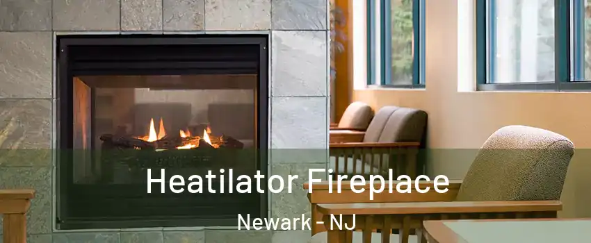  Heatilator Fireplace Newark - NJ