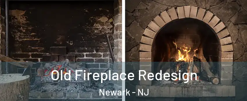  Old Fireplace Redesign Newark - NJ
