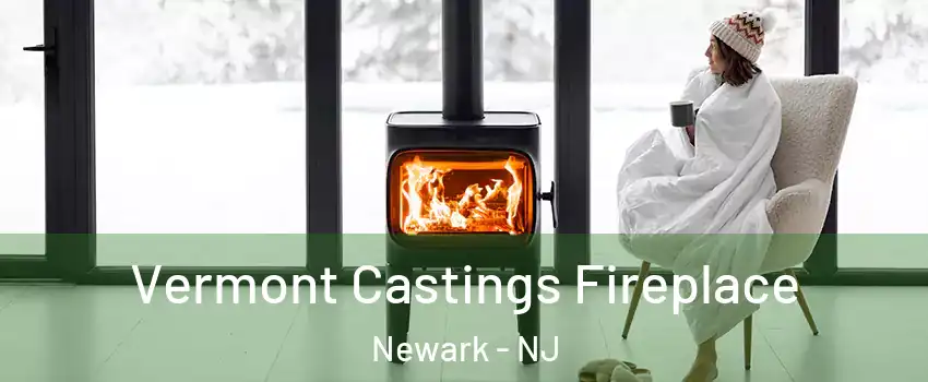  Vermont Castings Fireplace Newark - NJ